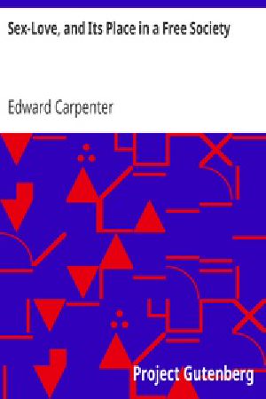 [Gutenberg 37356] • Sex-Love, and Its Place in a Free Society